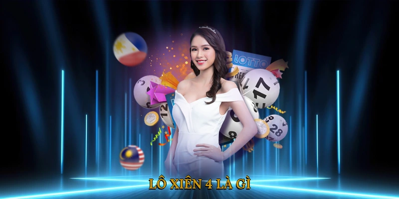 Lô xiên 4 là gì