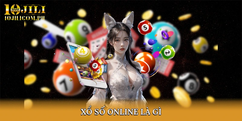 Xổ Số Online Là Gì?