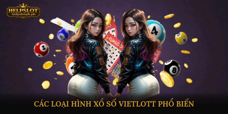 Các loại hình xổ số Vietlott phổ biến