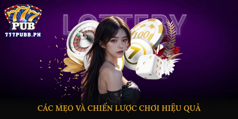 Các mẹo và chiến lược chơi hiệu quả