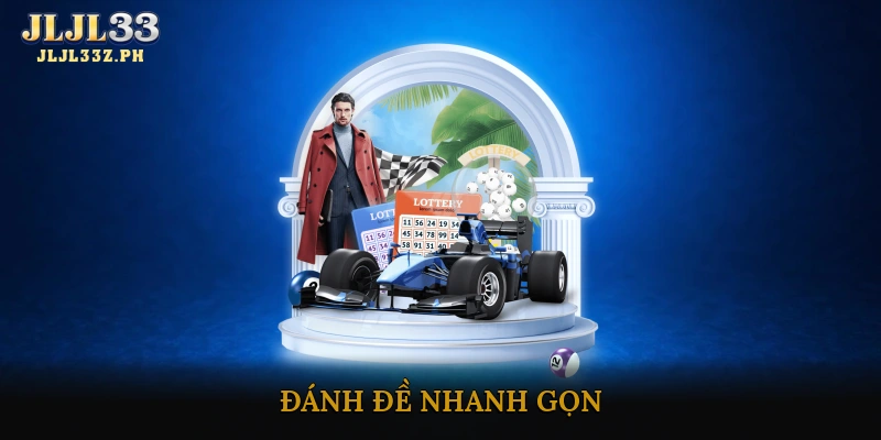 Đánh đề nhanh gọn