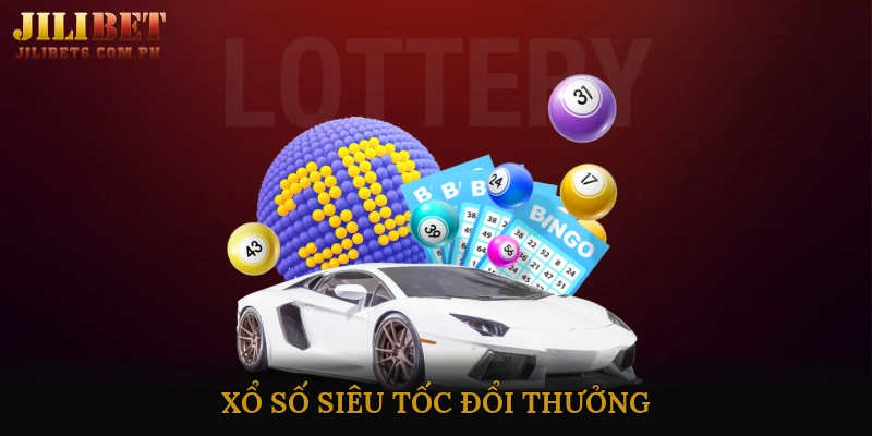Xổ số siêu tốc đổi thưởng