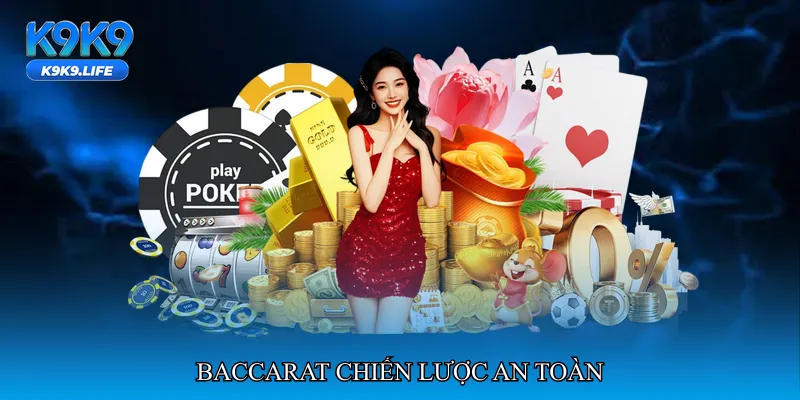 Baccarat chiến lược an toàn