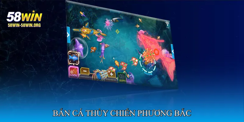 Bắn cá thủy chiến phương Bắc