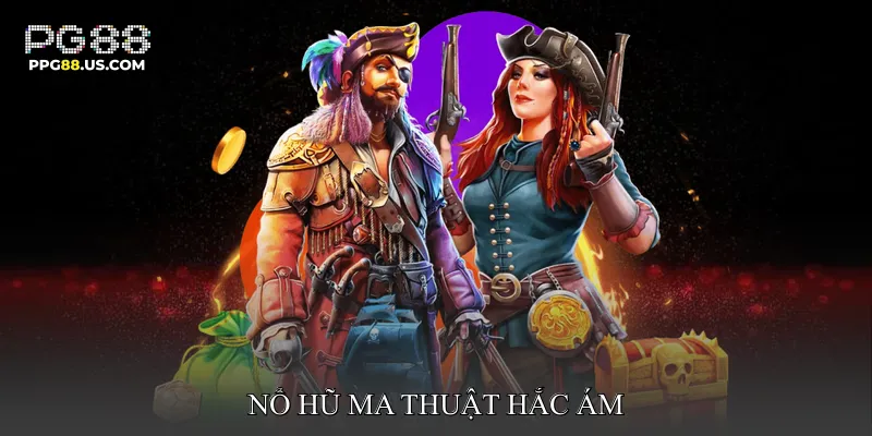 nổ hũ ma thuật hắc ám