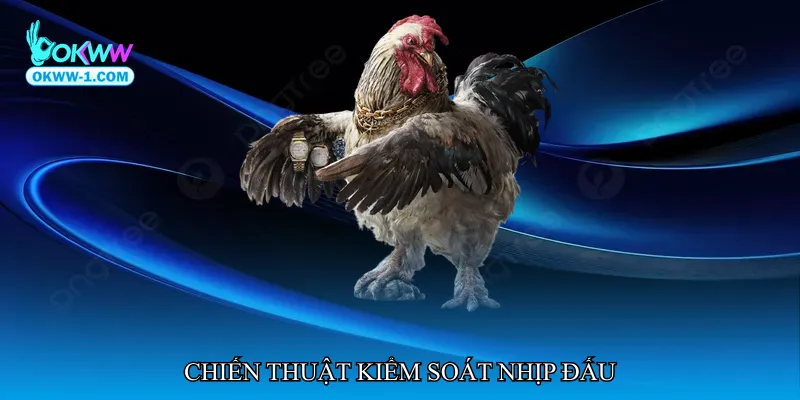 Chiến thuật kiểm soát nhịp đấu