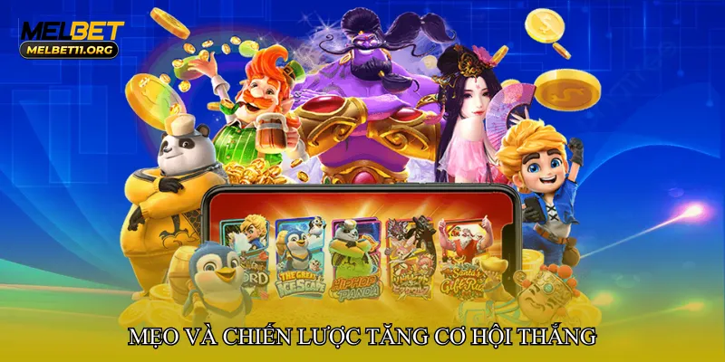 Mẹo và chiến lược tăng cơ hội thắng