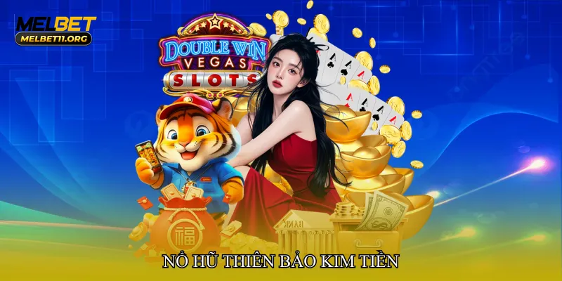 Nổ hũ thiên bảo kim tiền