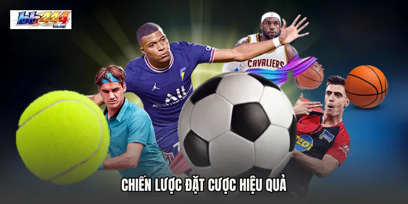 Chiến lược đặt cược hiệu quả